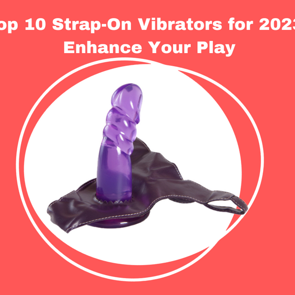 Top Strap-On Vibrators for Bold, Shared Pleasure | ThatMood